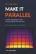 Make It Parallel: Parallel Programming in C with Threads, OpenMP, MPI, and GPUs