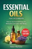 Essential Libri GmbH Essential Oils for Beginners: How to Use Aromatherapy for Relaxation and Daily Well-Being