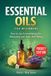 Essential Libri GmbH Essential Oils for Beginners: How to Use Aromatherapy for Relaxation and Daily Well-Being