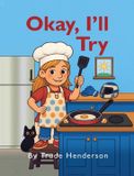 Okay, Libri GmbH Okay, I'll Try: A Leadership & Growth Mindset Story for Kids Ages 4-8 Hardcover