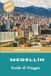 MEDELLÍN Guida ai viaggio 2026-2027