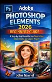 Adobe Photoshop Elements 2026 Beginners Guide