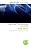 Joey Serlin: Paperback, 84 Pages, Frederic P. Miller, Agnes F. Vandome, OmniScriptum