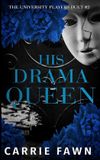 His Moxxii Publishing His Drama Queen