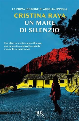 Un Rizzoli Un mare di silenzio. La prima indagine di Ardelia Spinola