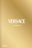 Versace Catwalk The Complete Collections /anglais