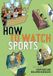 How Mare Nostrum Group B.V. User's Guides to Popular Culture- How to Watch Sports