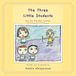 The Three Little Students: And The Big Bad Teacher