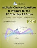 Multiple AP Calculus AB: Multiple Choice Questions to Prepare for the AP® Calculus AB Exam