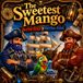 The Sweetest Mango: A Pirate Adventure for Children Ages 5–11