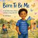 Born And It's Okay Series - Born To Be Me
