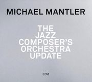 Outhere Michael Mantler - The Jazz Composer's Orchestra Update (CD)