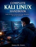 Complete Independently Published Security Digital Library- Complete Kali Linux Handbook