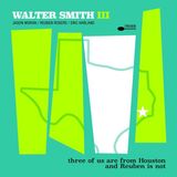 Universal Music Nederland Walter Smith III - Three Of Us Are From Houston And Reuben Is Not (LP)