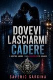 DOVEVI LASCIARMI CADERE Paperback