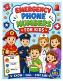 Emergency Phone Numbers for Kids: A Coloring and Activity Book About Calling for Help, Trusted Adults, Emergency Helpers, Important Phone Numbers, Safety, and Smart Safety Skills for Ages 3-9