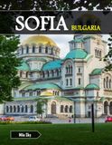 SOFIA BULGARIA: A Luxury Coffee Table Book of Iconic Landmarks