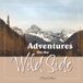 Adventures Cheryl Bez Adventures On the Wild Side