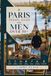 PARIS TRAVEL GUIDE FOR MEN OVER 50+: Historic Routes, Hidden Landmarks, Scenic Drives, Smart Itineraries, Local Secrets, Efficient Exploration, Comfortable Travel Tips