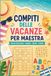 Regalo originale maestra – Compiti delle vacanze per maestra: Labirinti, parole intrecciate, sudoku… un momento di relax tutto meritato – Un regalo personalizzato e originale per maestri