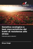 Genetica ecologica e basi meccanistiche dei tratti di resistenza allo stress: Potenziali specie indicatrici