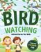 Bird Watching Adventures for kids: Birdwatching Journal for kids with Bird Guides, Missions, Challenges and Outdoor Activities
