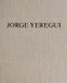 Jorge Yeregui: The Same Places - Couverture rigide