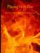 Playing Fire and Flames Playing With Fire: Book One - A Fire and Flames Novel