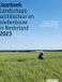 Blauwdruk Jaarboek Landschapsarchitectuur en Stedenbouw in Nederland 2023