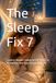 The Sleep Fix 7