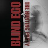 The Blind Ego The Hunting Party