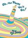 Oh, Dr. Seuss Oh, The Places You'll Go! Hardcover