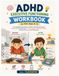 ADHD Executive Functioning Workbook for Kids Ages 8–12: Fun, Brain Games, and Real-Life Practice to Improve Focus, Planning, Organization, Time ... Control, Working Memory, and Self-Regulation