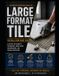 The Independently Published The Complete Professional Manual for Large Format Tile