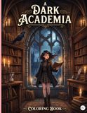 Midnight Library Midnight Library: A Dark Academia Coloring Book: Cozy Gothic Library Scenes to Color for Teens and Adults