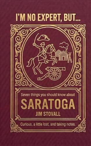 Saratoga: Seven Things You Should Know