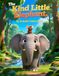 The Ella Kind Little Elephant: A Story of Friendship Beyond Size