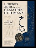 L'Eredità Antica della Gematria Ottomana: Lettere, numeri e significati nella Scienza dell'Ebced