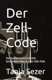 Der Zell-Code: Der mathematisch korrekt berechnete Weg aus der Diät-Falle