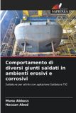 Comportamento OmniScriptum SRL Comportamento di diversi giunti saldati in ambienti erosivi e corrosivi