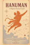 HANUMAN: A Pilgrim's Practical Guide: Real Routes, Honest Timings, and the Truth Behind 15 Temples Across 3 Continents — from Ayodhya to America