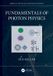 Fundamentals Crc Press Series in Optics and Optoelectronics- Fundamentals of Photon Physics