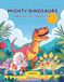 MIGHTY DINOSAURS: A Bold & Easy Coloring Book for Kids