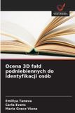 Ocena OmniScriptum SRL Ocena 3D fald podniebiennych do identyfikacji osób