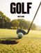 Golf Photo Book: A Visual Collection of Precision, Dedication, Outdoor Beauty, and Inspiring Athletic Moments