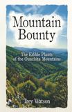 Mountain Bounty: The Edible Plants of the Ouachita Mountains
