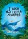 I Goldbas Music I Wish That I Could Be A Whale Hardcover