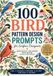 100 Bird Pattern Design Prompts for Surface Designers
