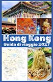 Hong Kong Hong Kong Guida di viaggio 2027