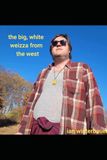 the Weizza The Big White Weizza From The West